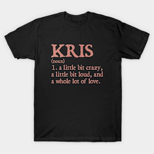 Kris Girl Name Definition T-Shirt